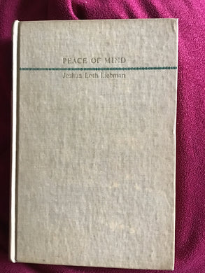 PEACE OF  MIND  BY  Joshua Loth Liebman  SIMON AND SCHUSTER, NEW YORK -hardcover-