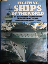 Load image into Gallery viewer, Fighting Ships of the World An Illustrated Encyclopedia of Modern Sea Power Antony Preston
