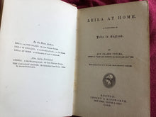 Load image into Gallery viewer, Leila at home. a continuation of Leila in England by Ann Fraser Tytler 1866 hardcover
