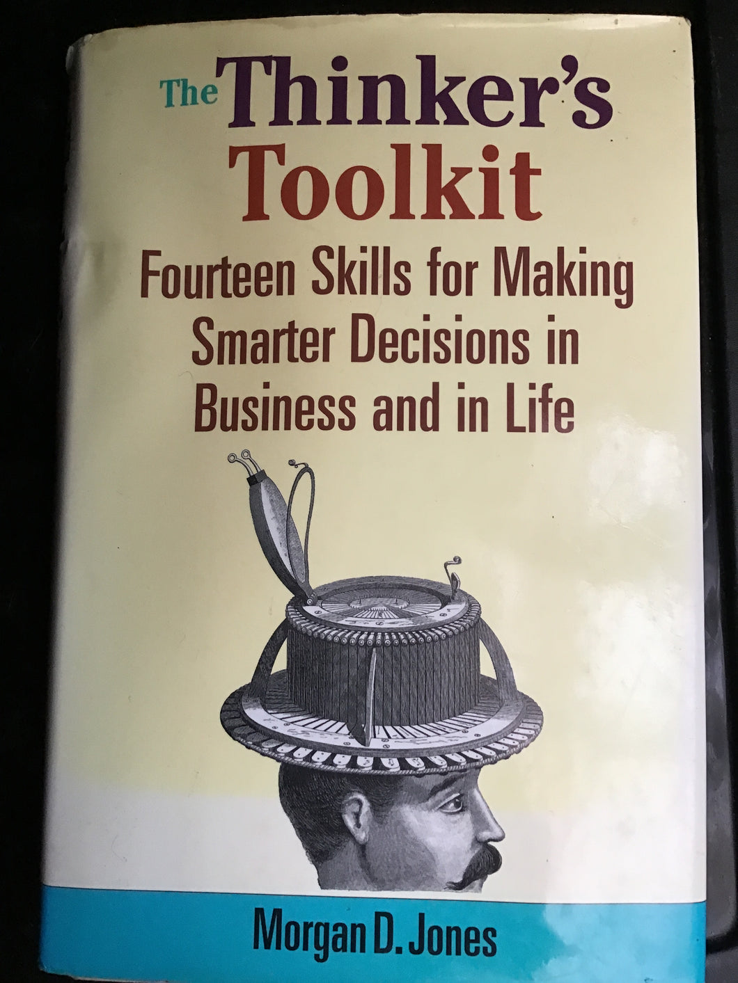 The thinkers to get 14 skills for making smarter decisions in business and life hardcover Morgan Jones