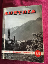 Load image into Gallery viewer, THE &quot;GOOD COMPANION&quot; GUIDES  No. 1  AUSTRIA  by  WILLIAM F. STILES  and  H. JOHN WAY. Paperback 1954
