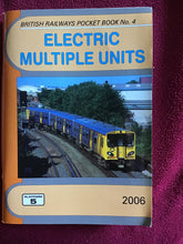 Load image into Gallery viewer, BRITISH RAILWAYS POCKET BOOK No. 4  ELECTRIC  MULTIPLE UNITS  2006  Platform 5
