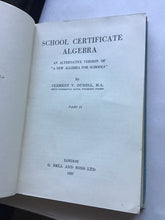 Load image into Gallery viewer, SCHOOL CERTIFICATE  ALGEBRA  AN ALTERNATIVE VERSION OF  &quot;A NEW ALGEBRA FOR SCHOOLS&quot;  By  CLEMENT V. DURELL, M.A.  SENIOR MATHEMATICAL MASTER, Winchester COLLEGE  PART II  LONDON  G. BELL AND SONS LTD  1937 Hardcover
