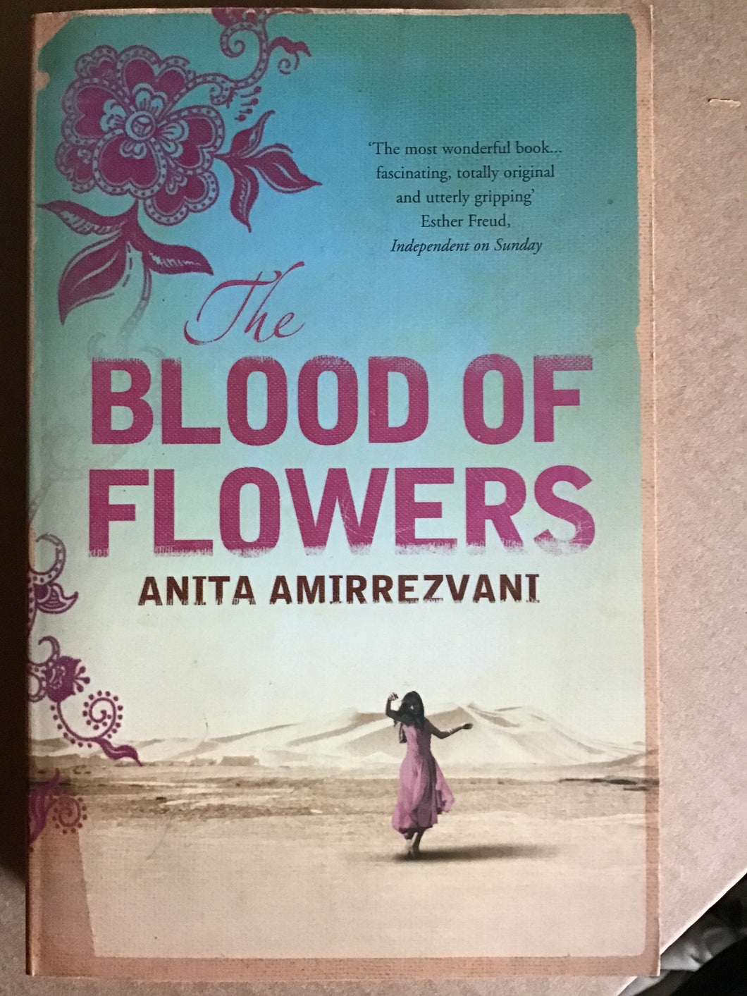 The Blood of Flowers[ THE BLOOD OF FLOWERS ] By Amirrezvani, Anita ( Author )May-01-2008 Paperback [Paperback] Amirrezvani, Anita
