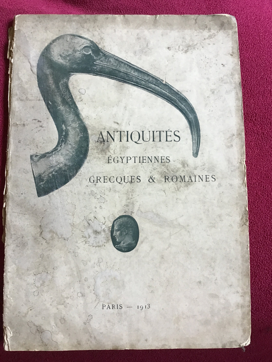 ANTIQUITÉS  ÉGYPTIENNES  GRECQUES & ROMAINES  PARIS 1913 - Auction Catalogue. Paperback.