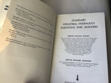 Load image into Gallery viewer, Standard  Industrial  Hydraulics  Questions  and  Answers 1967  Steve Elonko  Orville H. Johnson. Hardcover
