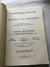 Load image into Gallery viewer, MELODY &amp;  HARMONY  Book One  STEWART MACPHERSON  Music sheets 1920 a treatise for the teacher and a student
