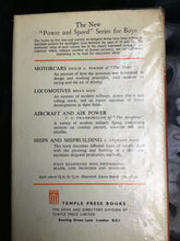 Load image into Gallery viewer, Ships and Shipbuilding. The &quot;Power and Speed&quot; Series for Boys. J. A. Hind Published by Temple Press, London, 1959
