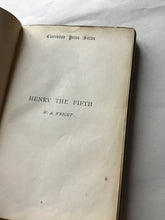 Load image into Gallery viewer, Shakespeare selected plays the life of Henry the fifth edited by William Aldis write the cloud and press 1883
