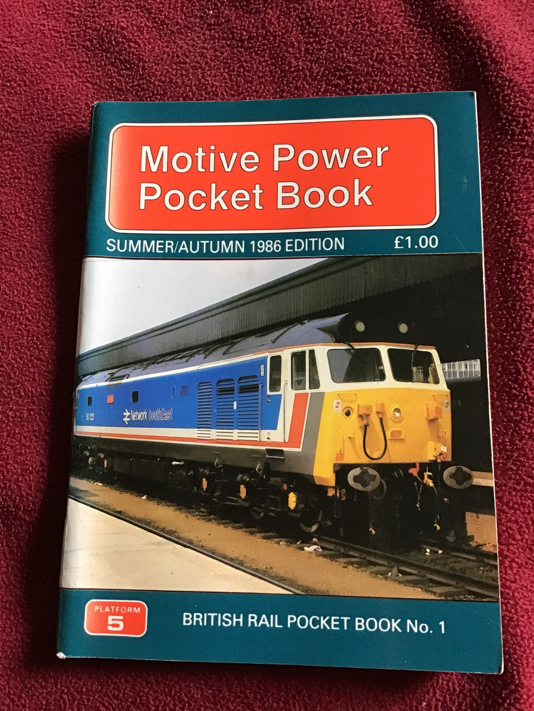 Motive Power  Pocket Book  SUMMERAUTUMN 1986 EDITION  PLATEORM  5  BRITISH RAIL POCKET BOOK No. 1