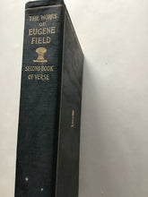 Load image into Gallery viewer, The writings in prose and verse of Eugene Field. Second book of verse. the works of. hardcover Scribners 1920
