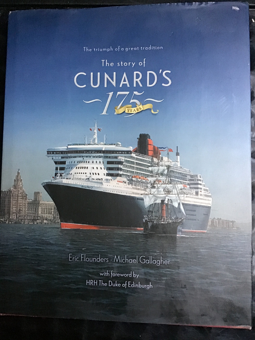 The Story of Cunardâ€™s 175 years - Hardcover - Eric Flounders - Michael Gallagher