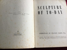Load image into Gallery viewer, The Studio magazine; SCULPTURE OF TO-DAY COMMENTARY BY STANLEY CASSON, M.A. Paperback - 1939
