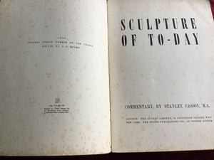 The Studio magazine; SCULPTURE OF TO-DAY COMMENTARY BY STANLEY CASSON, M.A. Paperback - 1939
