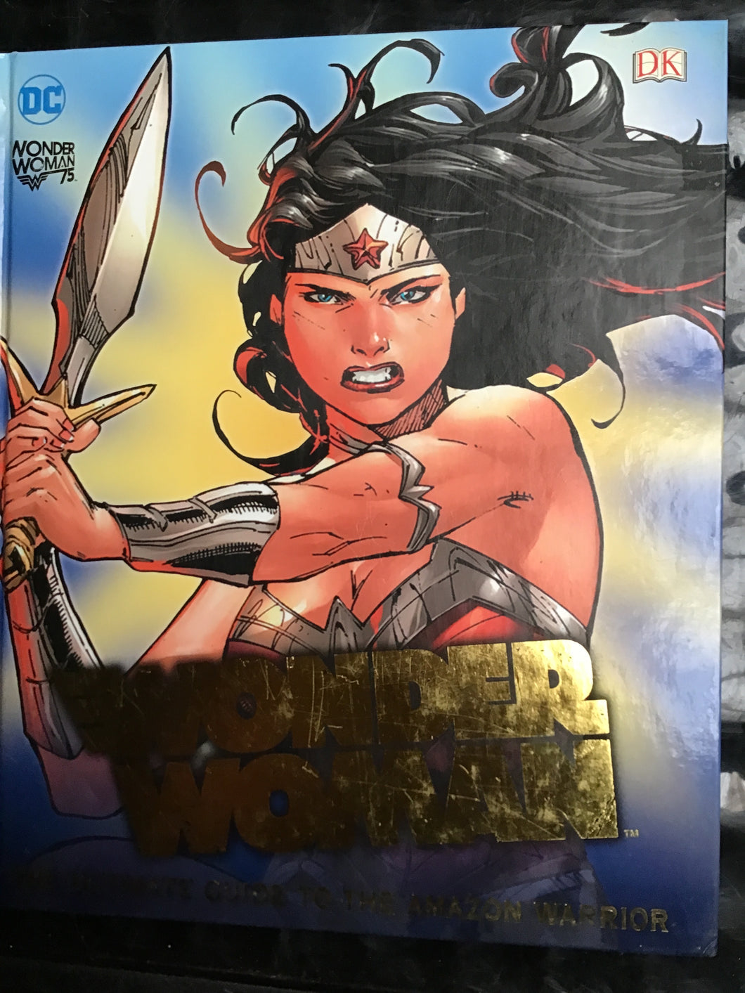 DC Wonder Woman Ultimate Guide Hardcover â€“ 2 May 2017 by Landry Q. Walker