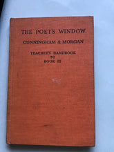 Load image into Gallery viewer, The poets window Cunningham and Morgan teachers handbook to book 3 hardcover 1951
