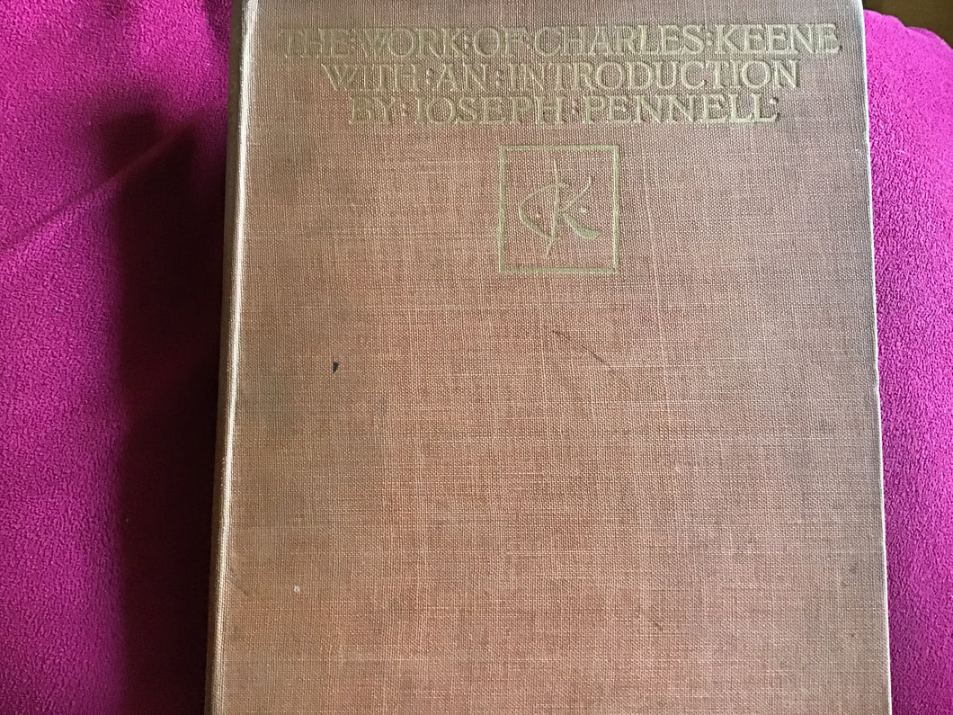 The Work of Charles Keene - Hardcover - Joseph Pennell MDCCCXCVII (1847) Rare 1st edition
