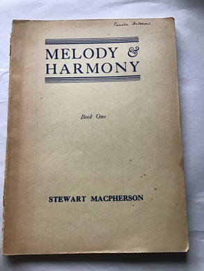MELODY &  HARMONY  Book One  STEWART MACPHERSON  Music sheets 1920 a treatise for the teacher and a student