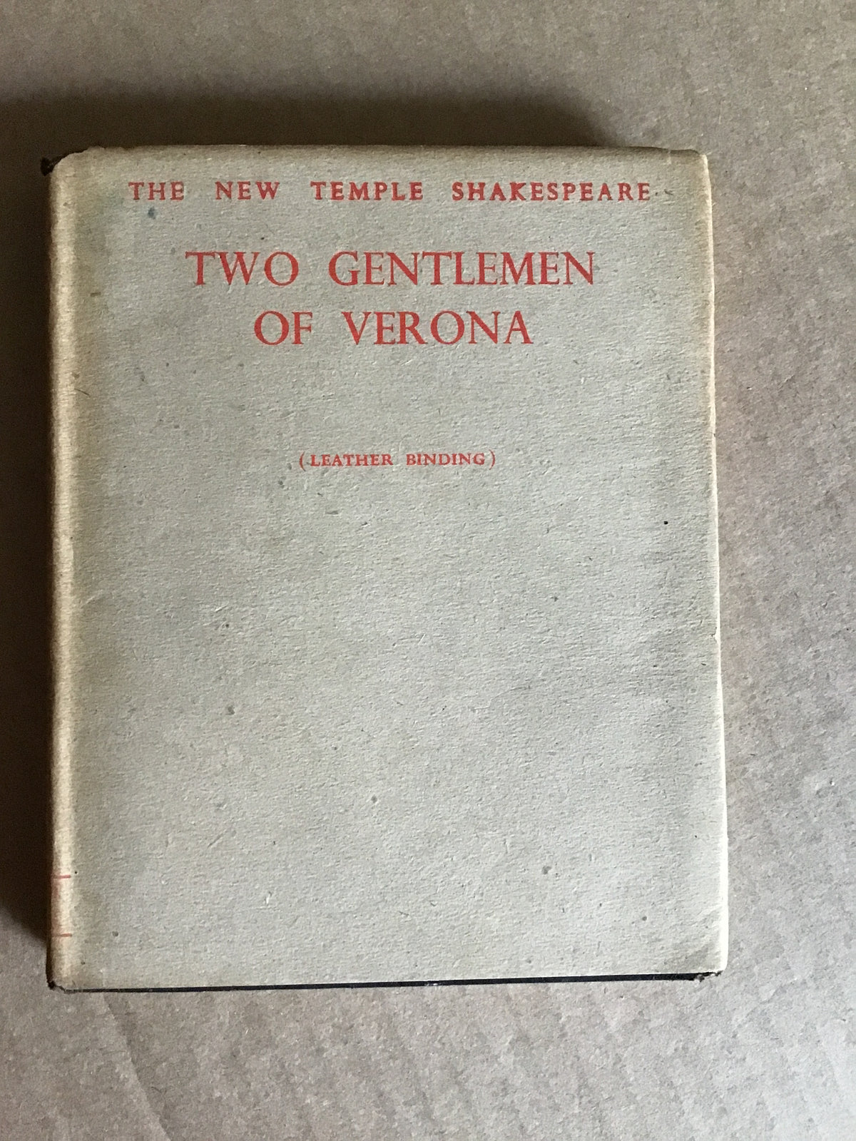 The Two Gentlemen of Verona (New Temple Shakespeare - Leather) [Leather Bound] Shakespeare, William and Gill, Eric