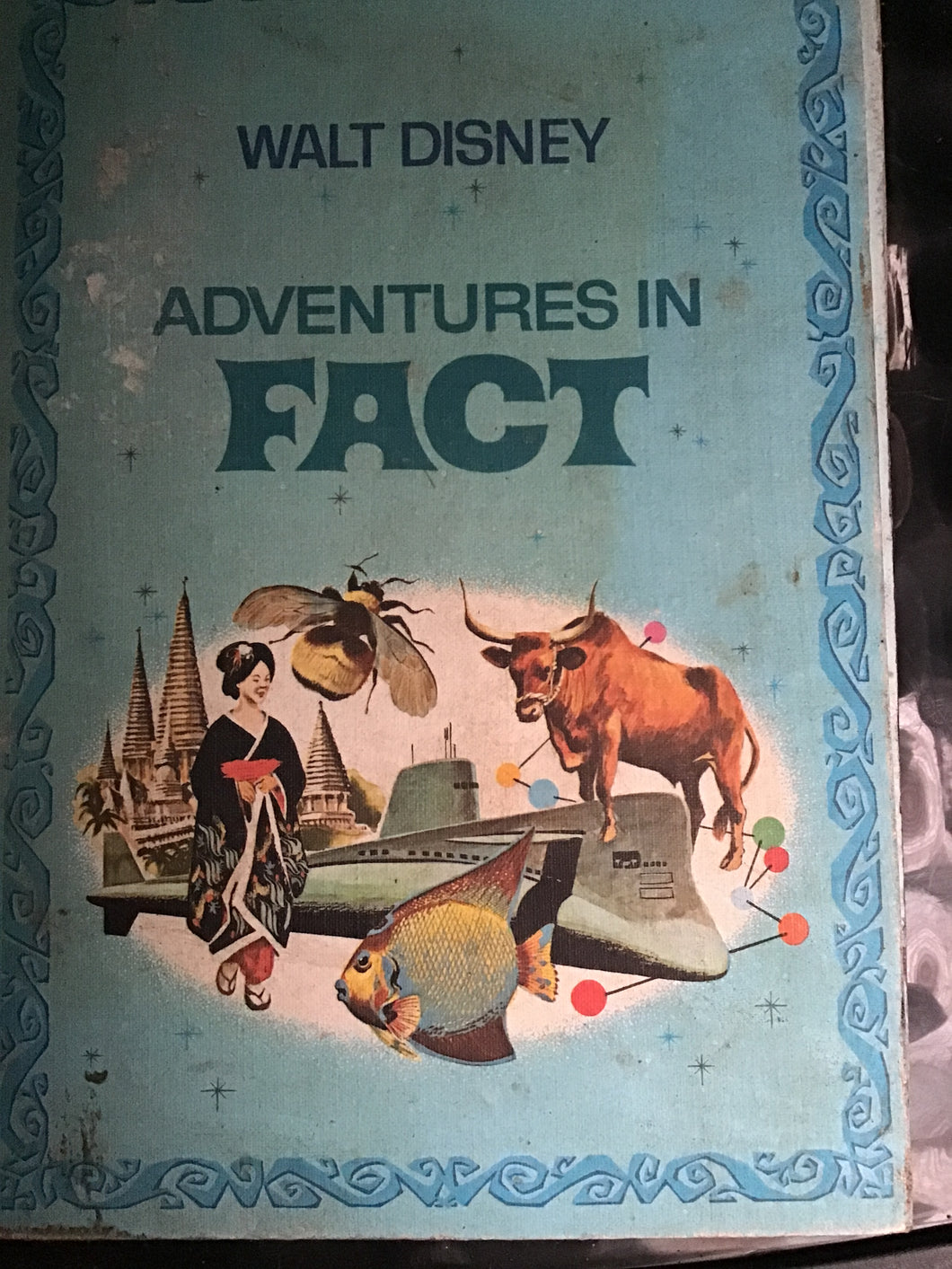 Adventures  in Fact  THE WALT DISNEY PARADE  OF FUN, FACT, FANTASY AND FICTION  WITH ILLUSTRATIONS BY THE WALT DISNEY STUDIO  Purnell