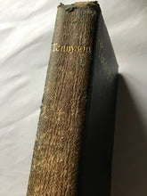 Load image into Gallery viewer, POETICAL WORKS OF  ALFRED  LORD TENNYSON  INCLUDING  IN MEMORIAM, MAUD  THE PRINCESS  ENOCH ARDEN  IDYLLS OF THE KING  ETC. Hardcover. Nimmo Hay Mitchell. C1908
