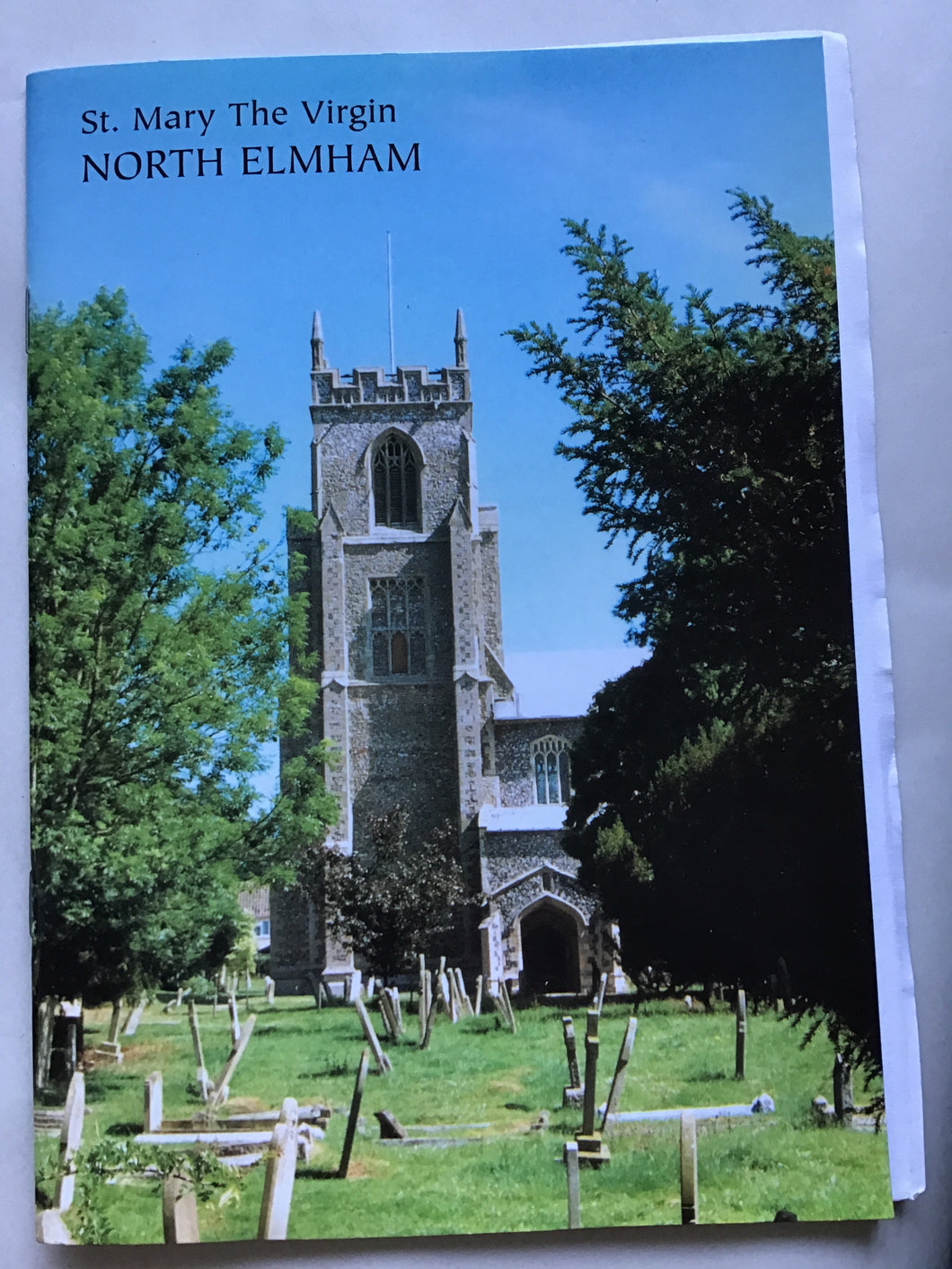 A GUIDE TO  THE CHURCH OF  ST. MARY THE VIRGIN  NORTH ELMHAM  by  Peter and Susanna Wade-Martins 1995
