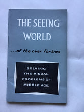 Load image into Gallery viewer, The seeing world of the over forties solving the visual problems of middle-age paperback
