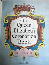 Load image into Gallery viewer, The Queen Elizabeth Coronation Book Hardcover â€“ 1 Jan. 1953 by Neil. Ferrier - Hardcover
