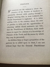 Load image into Gallery viewer, THE DISEASES OF CHILDREN&#39;S TEETH, THEIR PREVENTION AND TREATMENT. 1895 A MANUAL FOR MEDICAL PRACTITIONERS AND STUDENTS.  BY  R. DENISON PEDLEY, M.R.C.S., LD,S. Eng-  Hardcover
