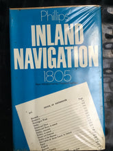 Load image into Gallery viewer, Inland Navigation 1805 - Hardcover- 1970 - Phillips, John
