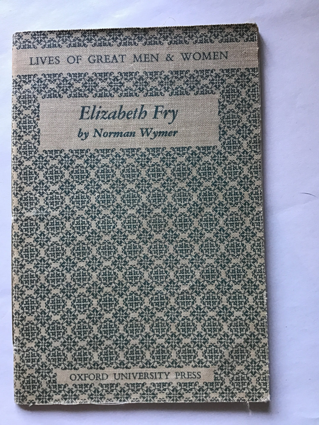 Elizabeth Fry by Norman Wymer softcover Oxford University press lives of great men and women