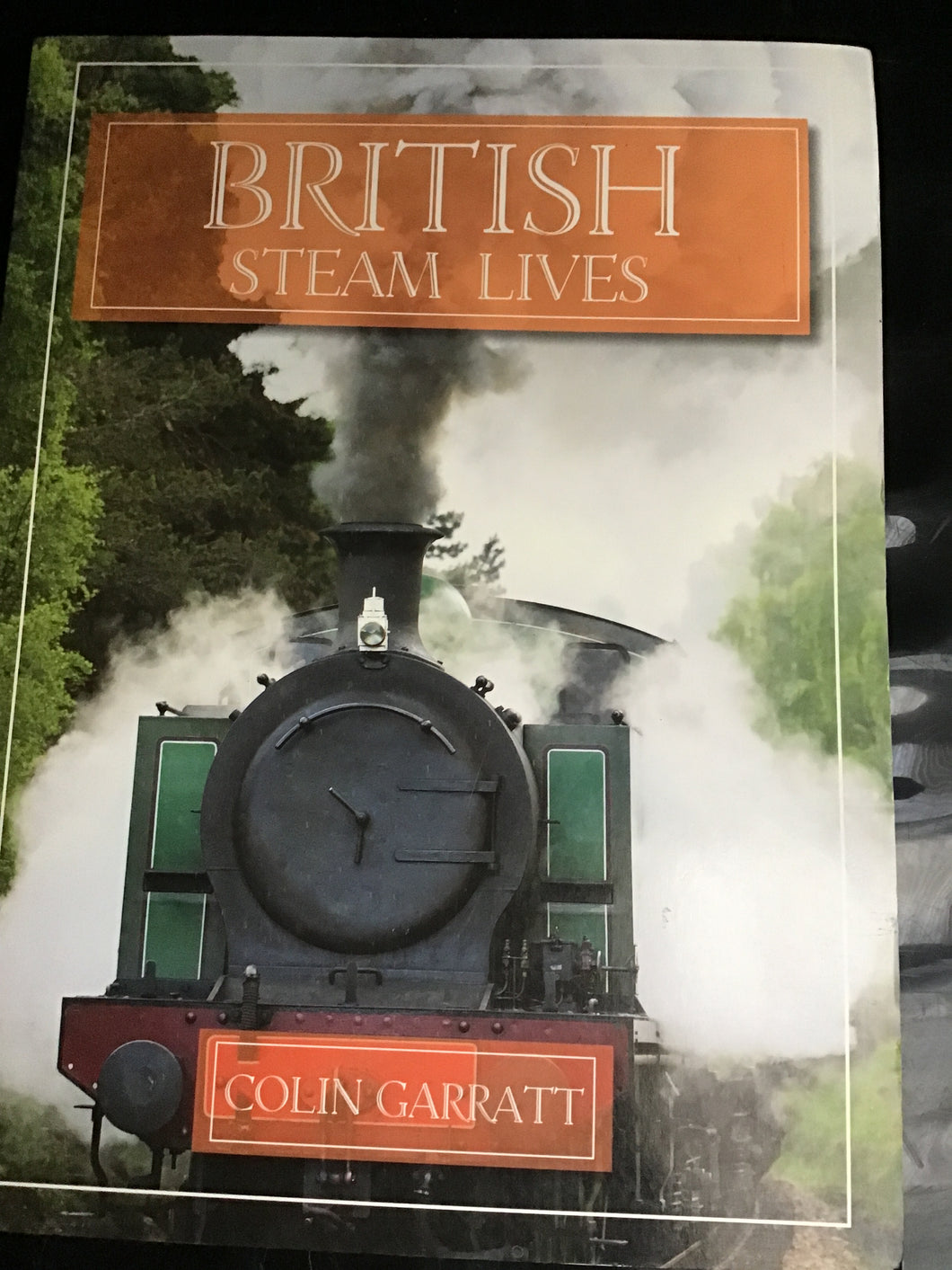 British steam lives paperback by Colin Garratt