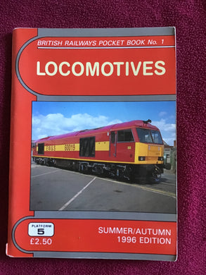 BRITISH RAILWAYS POCKET BOOK No. 1  LOCOMOTIVES  HIS  60019  PLATFORM  SUMMER/AUTUMN  1996 EDITION