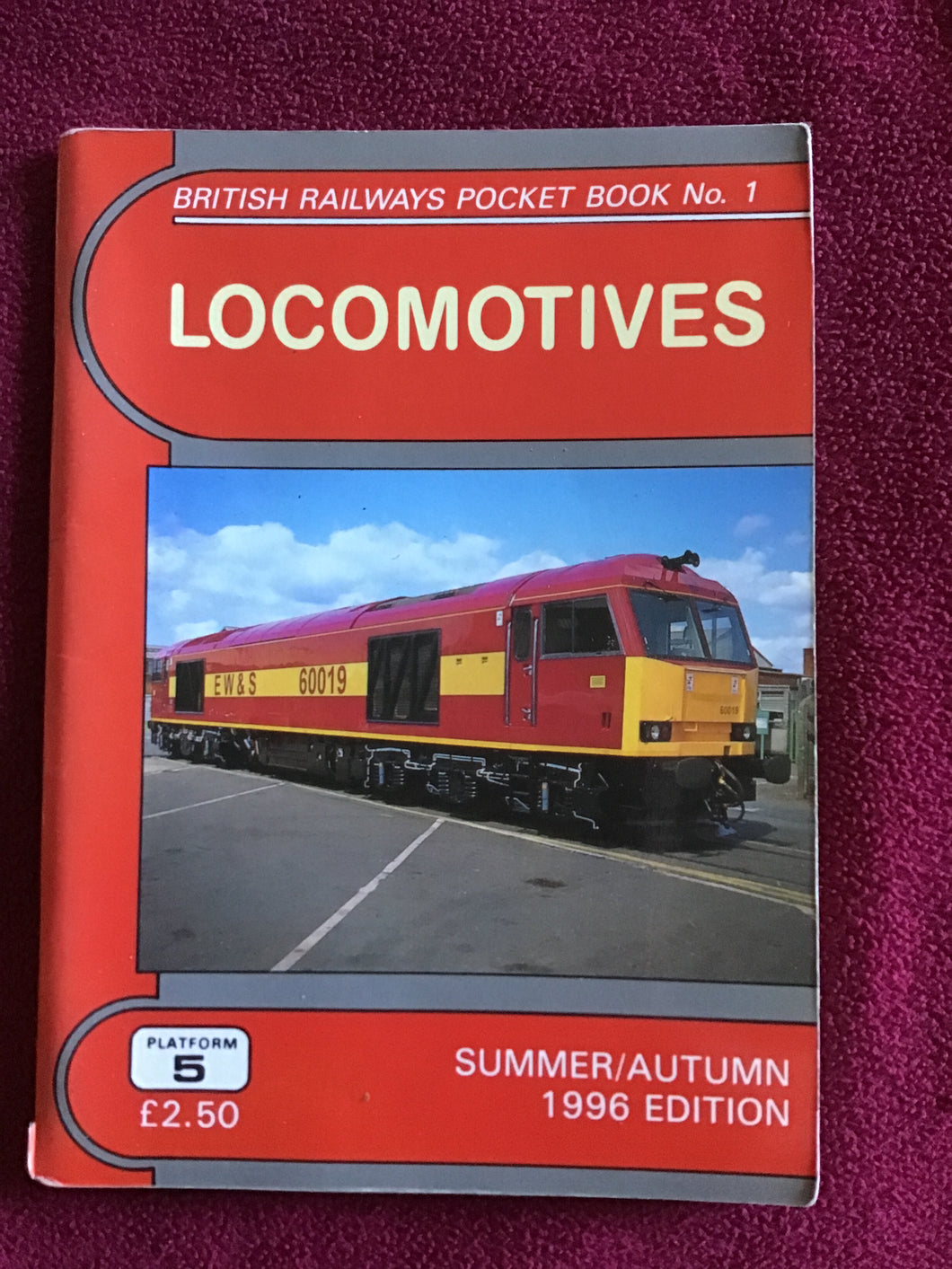 BRITISH RAILWAYS POCKET BOOK No. 1  LOCOMOTIVES  HIS  60019  PLATFORM  SUMMER/AUTUMN  1996 EDITION