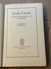 Load image into Gallery viewer, LITTLE CREOLE; The story of Napoleon and Josephine [Hardcover] Rosamund m Chambers
