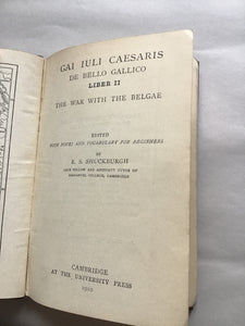 GAI IULI CAESARIS DE BELLO GALLICO  LIBER II  THE WAR WITH THE BELGAE  EDITED WITH NOTES AND VOCABULARY FOR BEGINNERS  E.S. SHUCKBURGH  LATE FELLOW AND ASSSTANT TUTOR OF Emanuel COLLEGE, Cambridge 1910