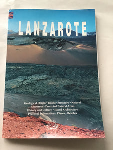 Lanzarote  Geological Origin Insular Structure • Natural  Resources Protected Natural Areas  History and Culture• Island Architecture  Practical Iựormation Places• Beaches