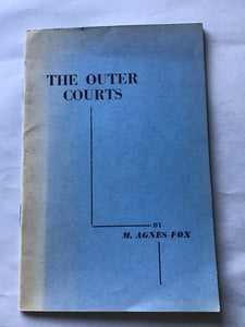 The outer courts a waking dream by Agnes Fox reprinted privately 1956