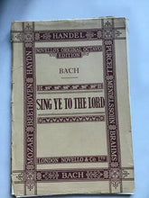 Load image into Gallery viewer, HANDEL  NOVELLO’S ORIGINAL OCTAVO  EDITION  BACH  SING YE TO THE LORD 1904 revised 1927 music sheets.

