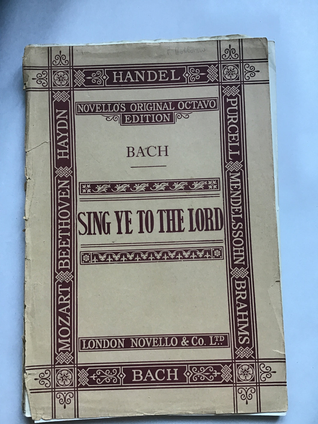 HANDEL  NOVELLO’S ORIGINAL OCTAVO  EDITION  BACH  SING YE TO THE LORD 1904 revised 1927 music sheets.