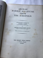 Load image into Gallery viewer, Archaic marble sculpture from the Acropolis. Hardcover. Humfry Payne. Gerard Mackworth.
