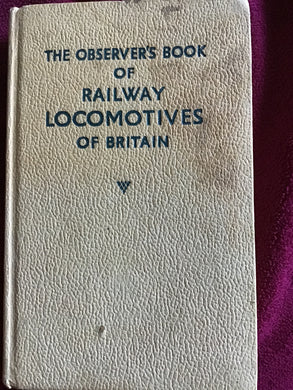 THE OBSERVER'S BOOK OF  RAILWAY  LOCOMOTIVES  OF BRITAIN  Revised and Edited by  H. C. CASSERLEY 1964. Hardcover