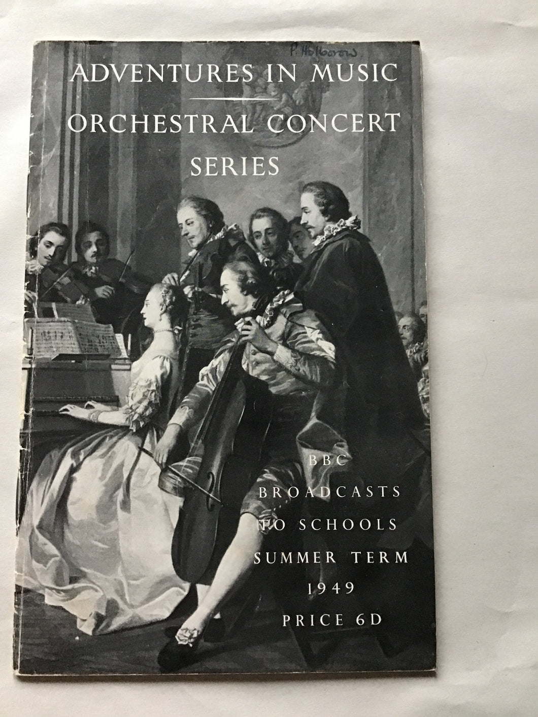 ADVENTURES IN MUSIC  ORCHESTRAL CONCERT  SERIES  BROADCASTS  TO SCHOOLS  SUMMER TERM  1949