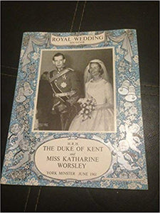 Daily Mail pictorial souvenir of the wedding of His Royal Highness the Duke of Kent and Miss Katherine Worsley,8th June 1961,York Minster