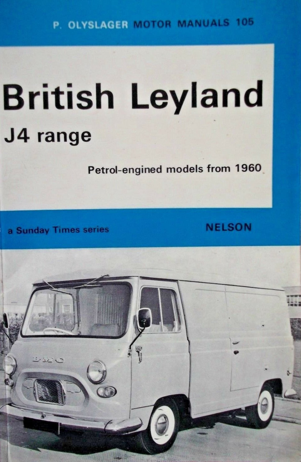 British Leyland J4 range [Paperback] Piet Olyslager.
